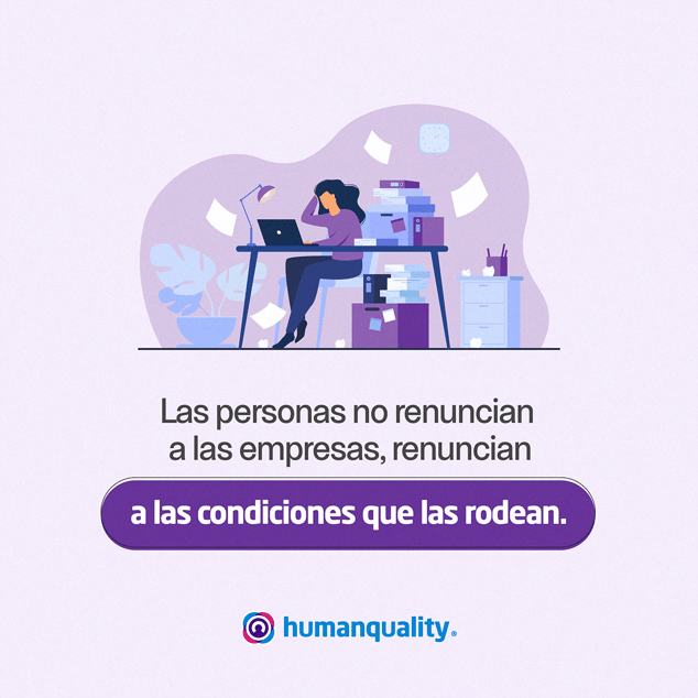 Las personas no renuncian a las empresas